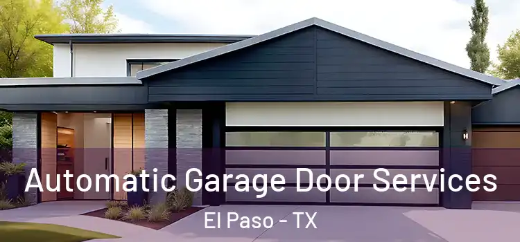  Automatic Garage Door Services El Paso - TX