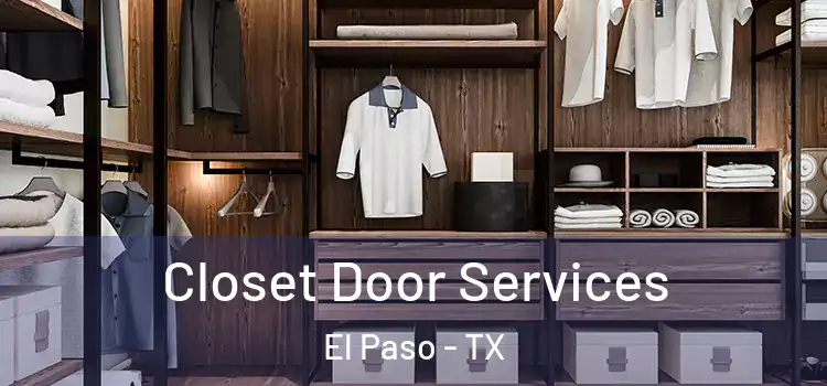 Closet Door Services El Paso - TX