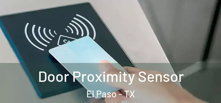 Door Proximity Sensor El Paso - TX