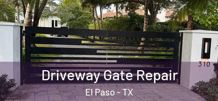 Driveway Gate Repair El Paso - TX