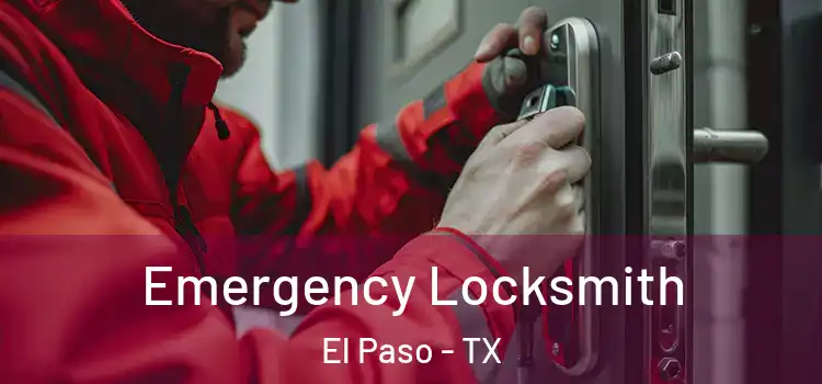 Emergency Locksmith El Paso - TX