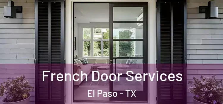  French Door Services El Paso - TX