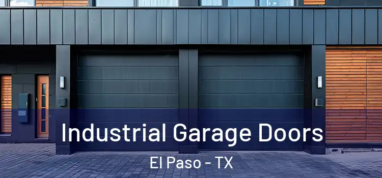  Industrial Garage Doors El Paso - TX