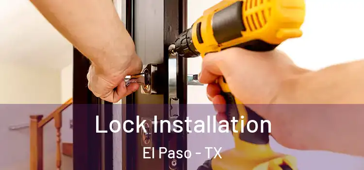 Lock Installation El Paso - TX