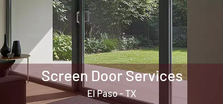 Screen Door Services El Paso - TX