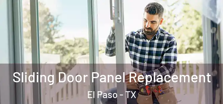  Sliding Door Panel Replacement El Paso - TX