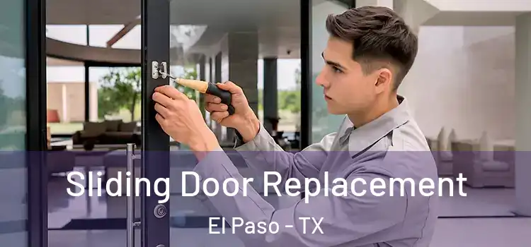 Sliding Door Replacement El Paso - TX
