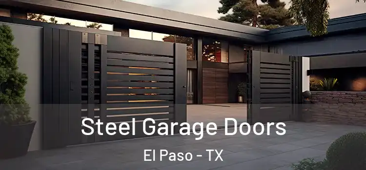 Steel Garage Doors El Paso - TX